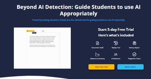 Screenshot of the Passed.AI website section titled “Beyond AI Detection: Guide Students to use AI Appropriately.” The section highlights tools for educators to help students use AI responsibly, offering a 5-day free trial. Icons list features like Document Audit, Replay Tool, History Report, AI Detection, and Plagiarism Check, with “Start Free Trial” and “Book a Demo” buttons below that is the best AI detector for teachers